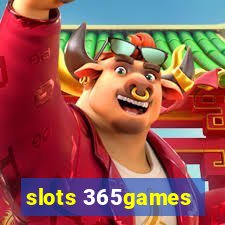 slots 365games